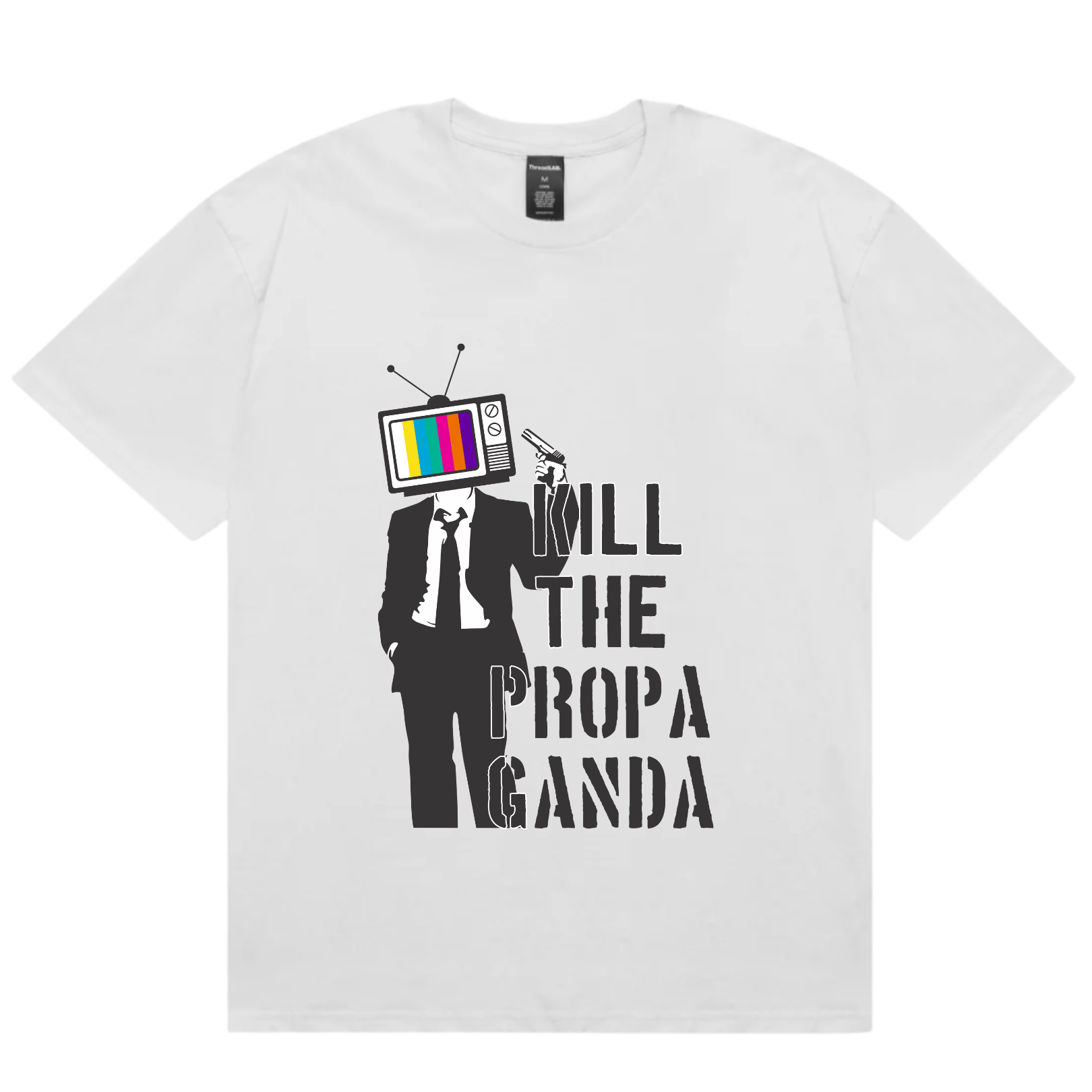 Kill the Propaganda T-Shirt